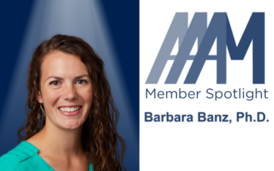 AAAM Member Spotlight – Barbara Banz, Ph.D.